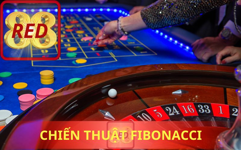 CHIẾN THUẬT FIBONACCI GAME ROULETTE TẠI RED88